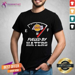 Awesome Los Angeles Lakers NBA Basketball Fueled By Haters Sports T-Shirt