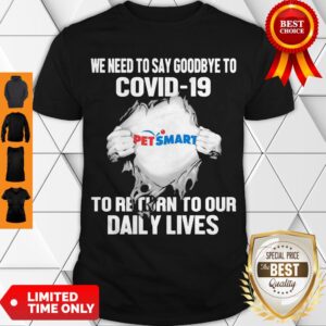 Pet Smart We Need To Say Goodbye To Covid 19 To Return To Our Daily Lives Hands Shirt