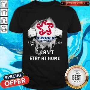 Republic Services Inside Me Covid-19 2020 I Can’t Stay At Home Shirt