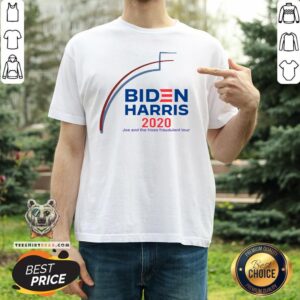 Perfect Biden Harris 2020 Joe And The Hose Fraudulent Tour Shirt
