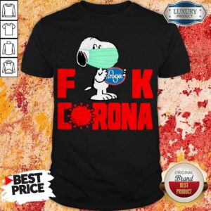Cute Snoopy Face Mask Hug Kroger Fuck Coronavirus Shirt
