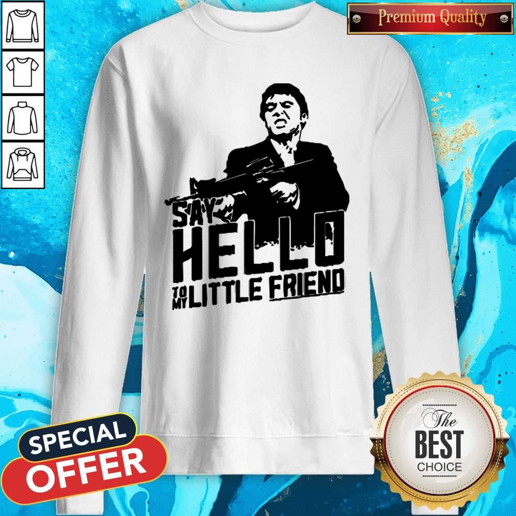 Al Pacino Say Hello To My Little Friend Shirt