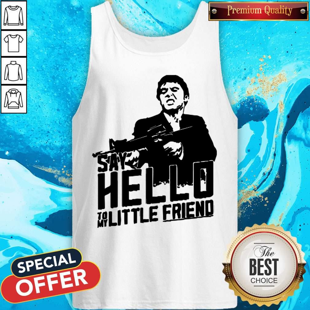 Al Pacino Say Hello To My Little Friend Shirt