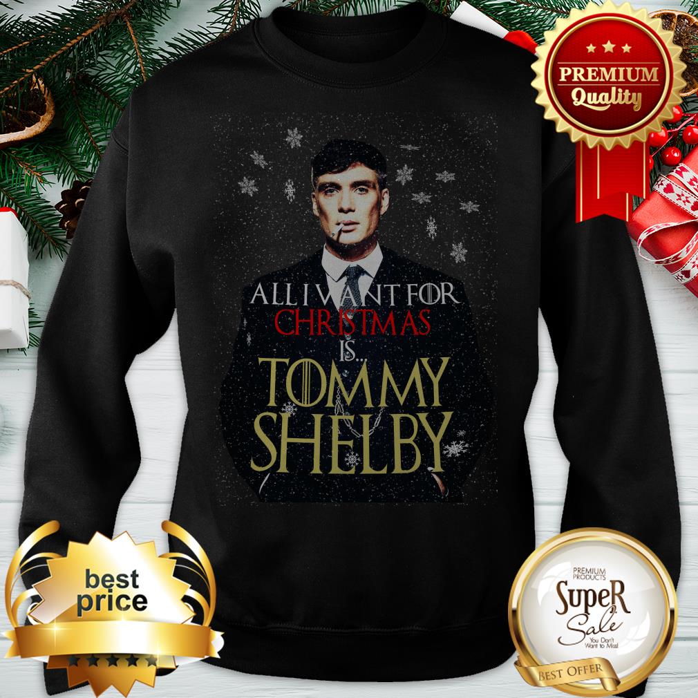 All I Want For Christmas Is You Tommy Shelby Shirt