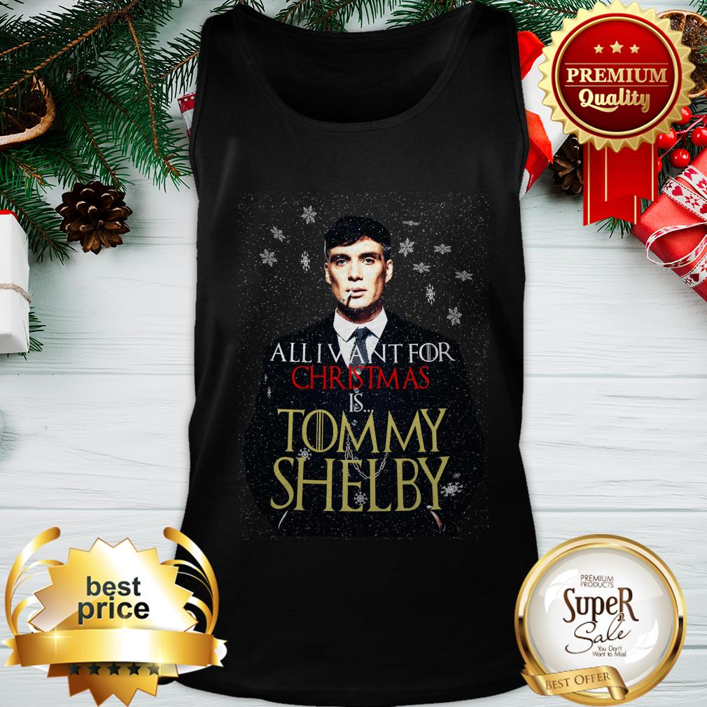 All I Want For Christmas Is You Tommy Shelby Shirt