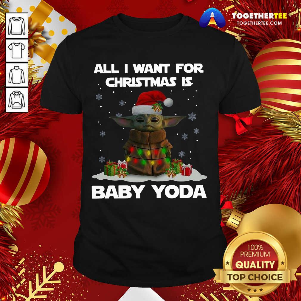 Awesome All I Want For Christmas Is Baby Yoda Santa Gift Shirt