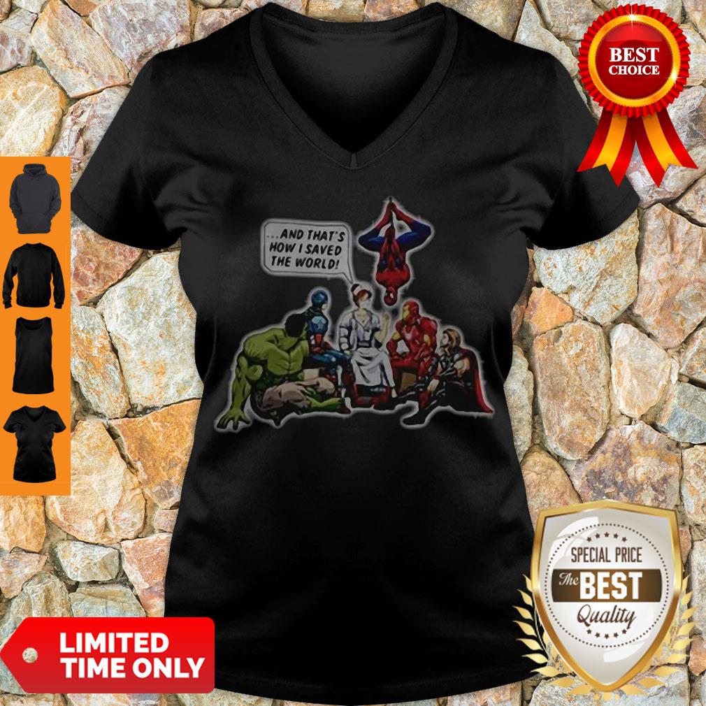 Awesome NURSE AND SUPERHEROES AND THATS HOW I SAVED THE WORLD Shirt