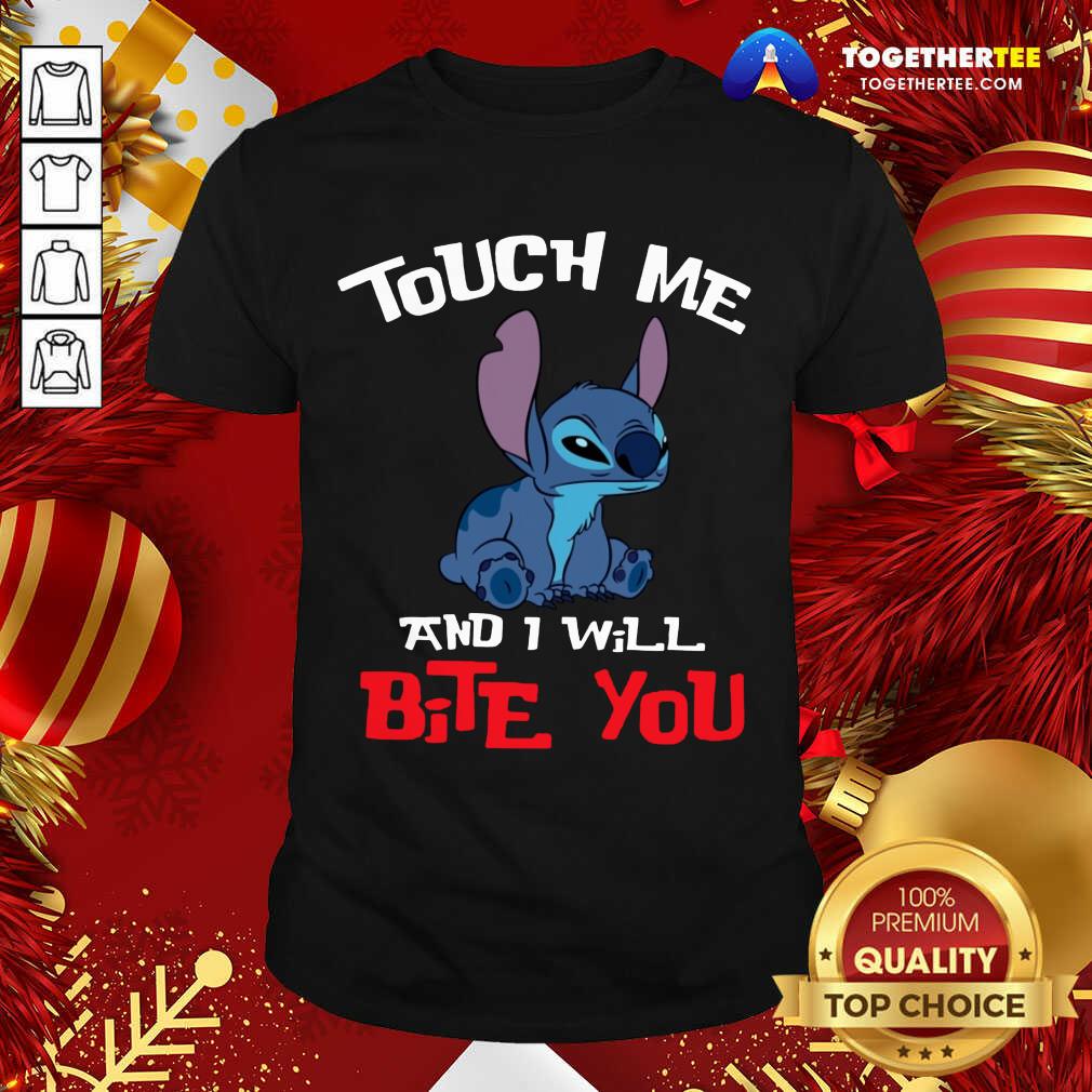 Awesome Stitch Touch Me And I Will Bite You Shirt