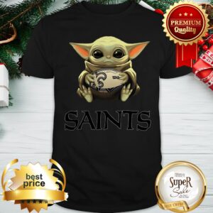 Official Baby Yoda Hug New Orleans Saints Star Wars Shirt