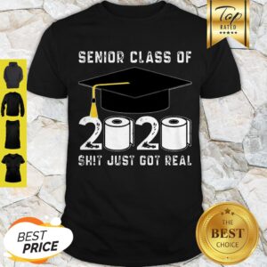 Awesome Senior Class Of 2020 Shit Just Got Real Covid-19 Shirt