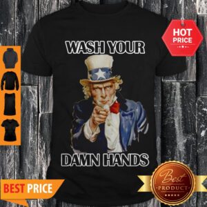 Official Uncle Sam Wash Your Damn Hands Shirt