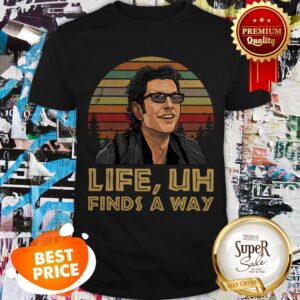 Jeff Goldblum Life Uh Finds A Way Vintage Shirt