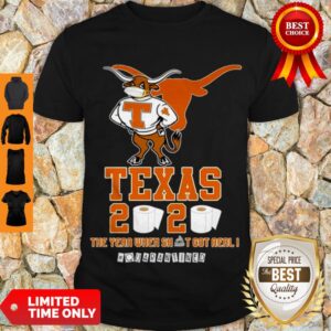 Premium Texas Longhorns 2020 #Quarantined The Year When Shit Got Real Shirt