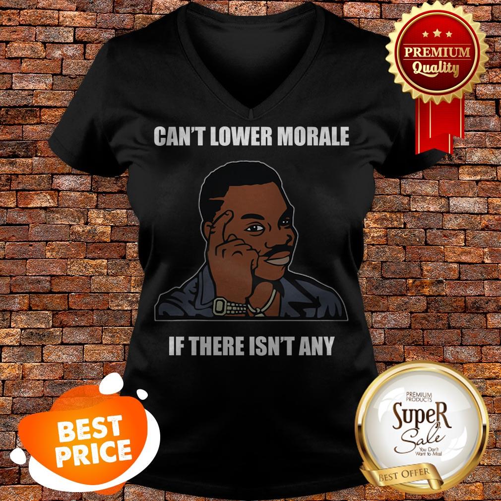 Can’t Lower Morale If There Isn’t Any Guy Touching Head Memes Shirt