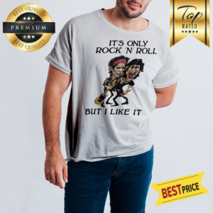 Mick Magger And Keith Richards It's Only Rock N Roll But I Like It Shirt