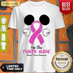 Mickey Mouse No One Fights Alone Breast Cancer Awareness Shirt
