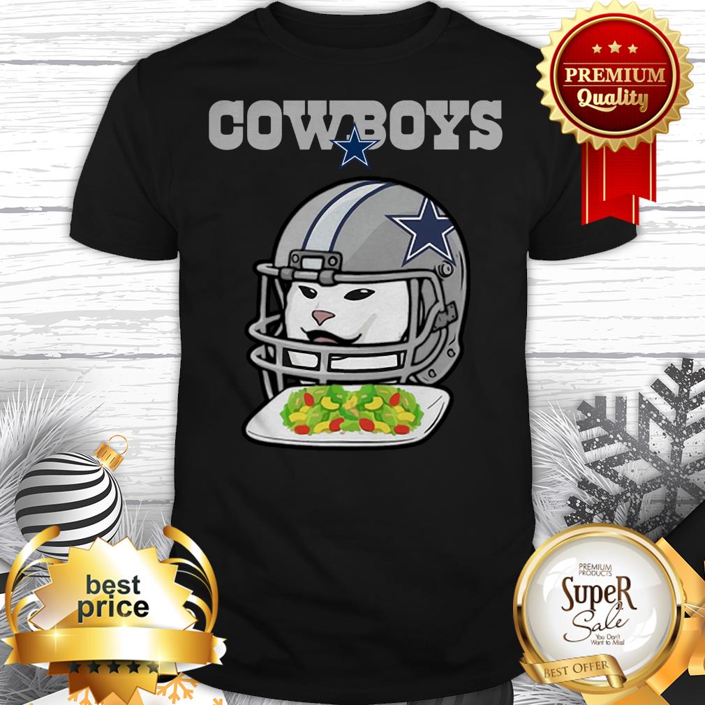 Dallas Cowboys Cat Meme Woman Yelling At Cat Shirt