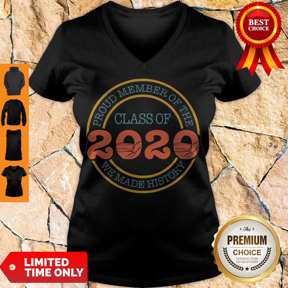 Awesome Proud Member Of The Class 2020 We Made History Mask Covid19 Shirt