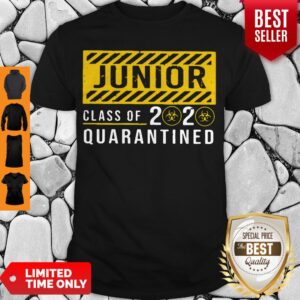 Top Junior Class 2020 Of The Quarantined Sign Shirt