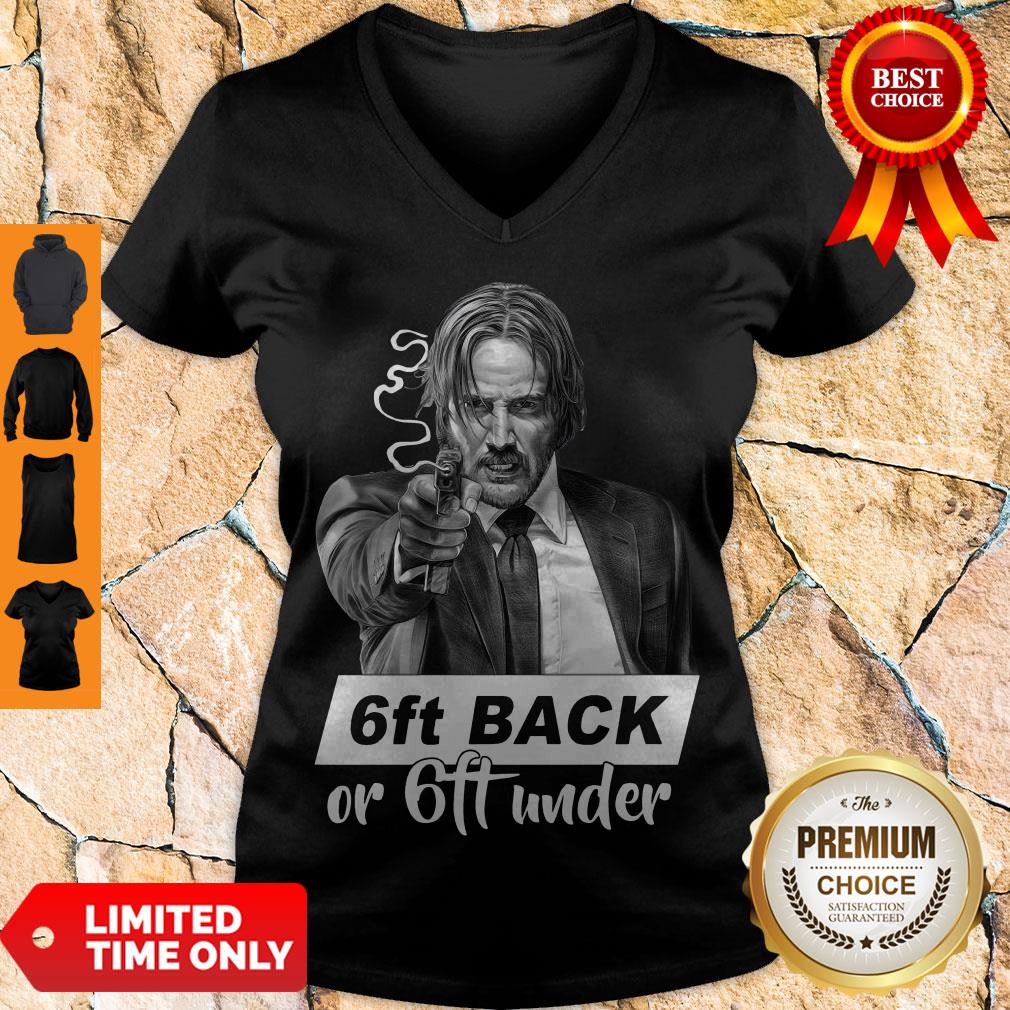 Funny John Wick 6ft Back Or 6ft Under Shirt