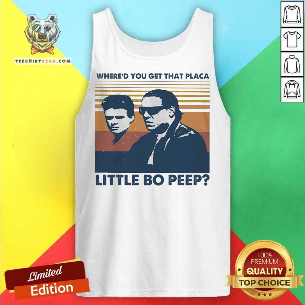Funny Where’d You Get That Placa Little Bo Peep Vintage Shirt