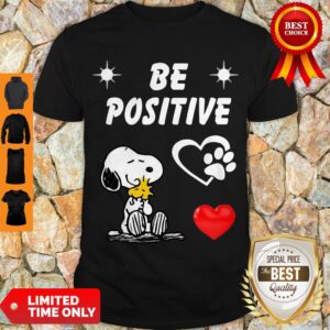 Official Snoopy Be Positive Dog Shirt