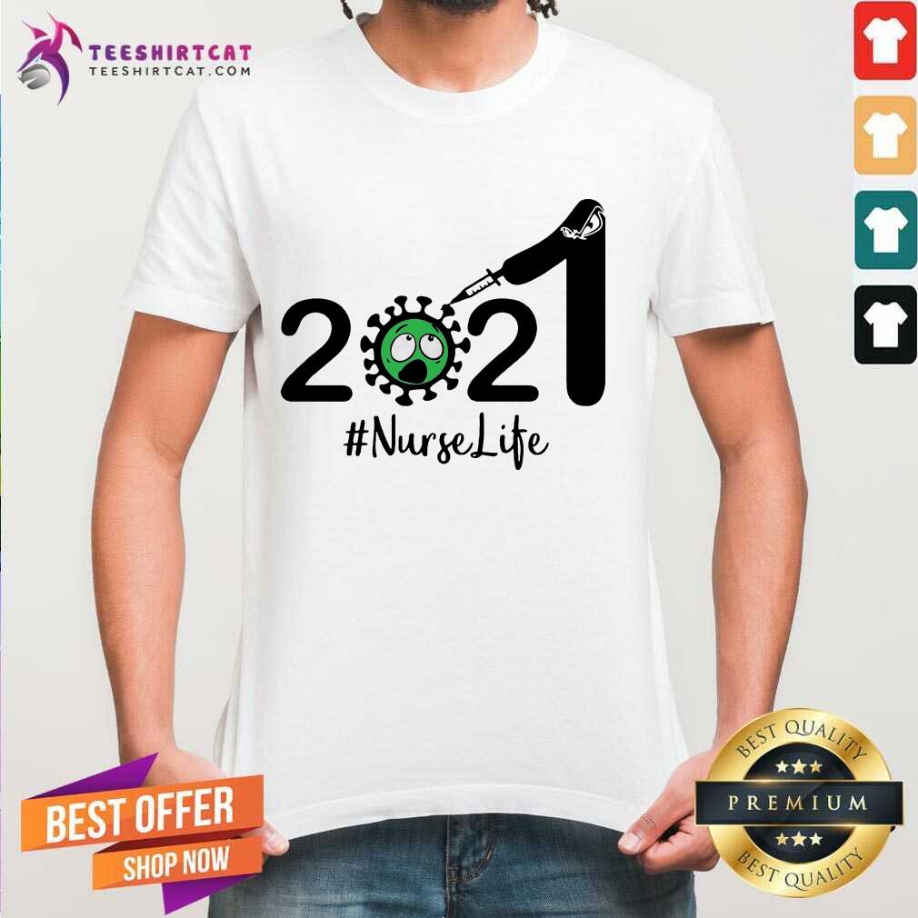 Good 2021 Coronavirus Nurse Life Shirt