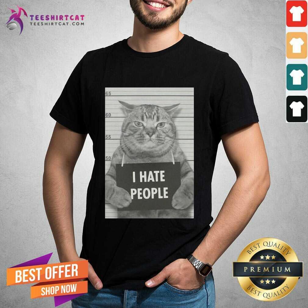 Good I Hate People Cat Mug Shot Shirt