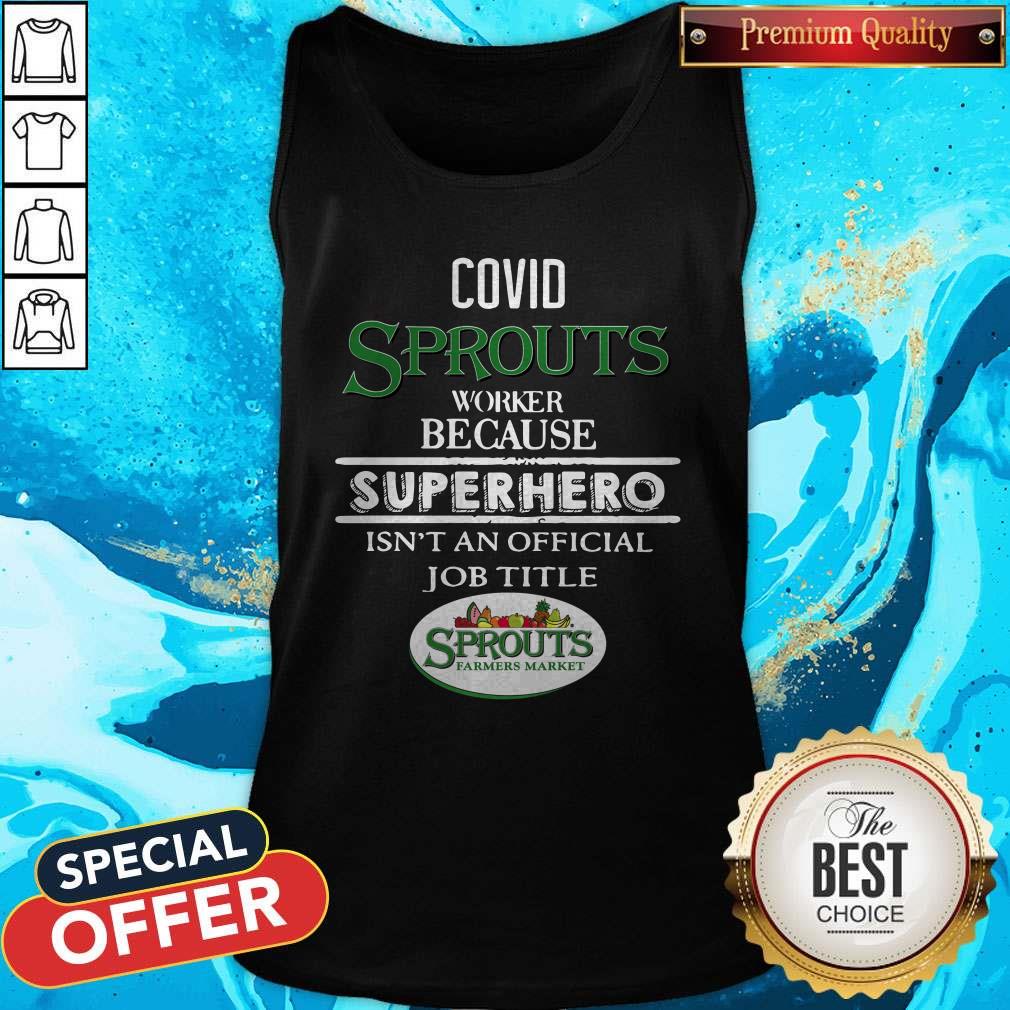 happy-covid-sprouts-farmer-market-worker-because-superhero-isnt-an-official-job-tile-tank-top.jpg