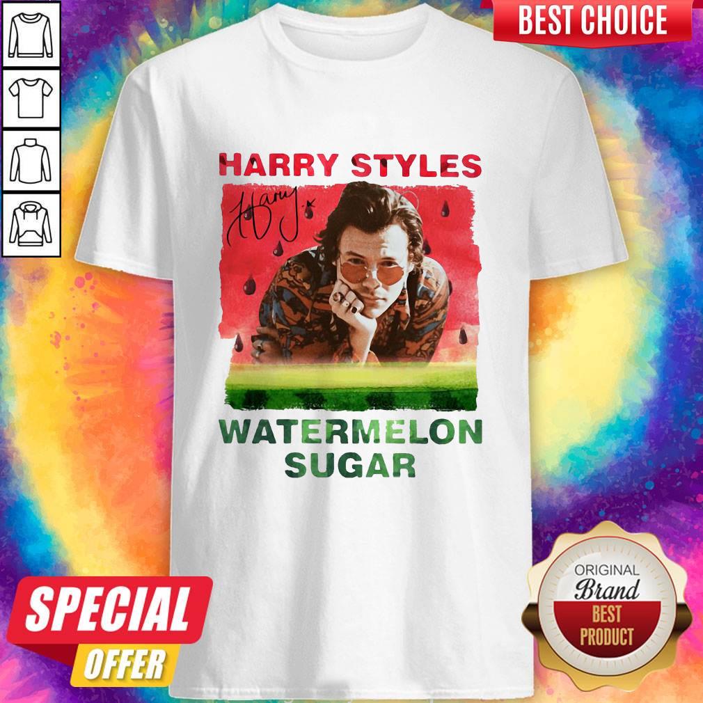 Happy I Have Harry Styles Watermelon Sugar Shirt