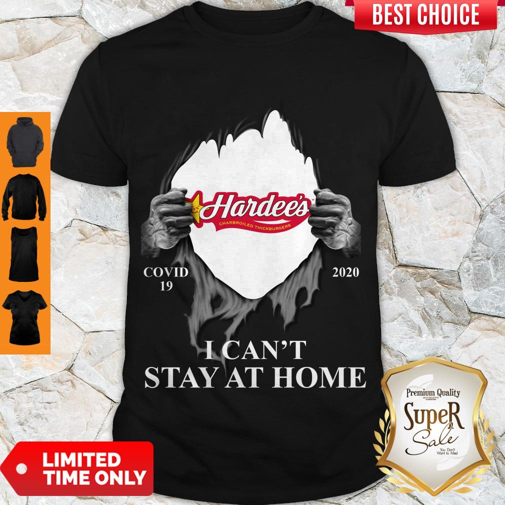 Hardee’s Charbroiled Thickburgers Covid 19 2020 I Can’t Stay At Home Shirt