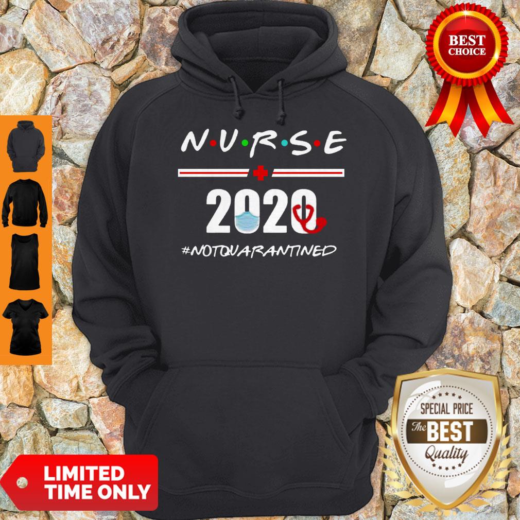 Premium Nurse 2020 Notquarantined Coronavirus Shirt