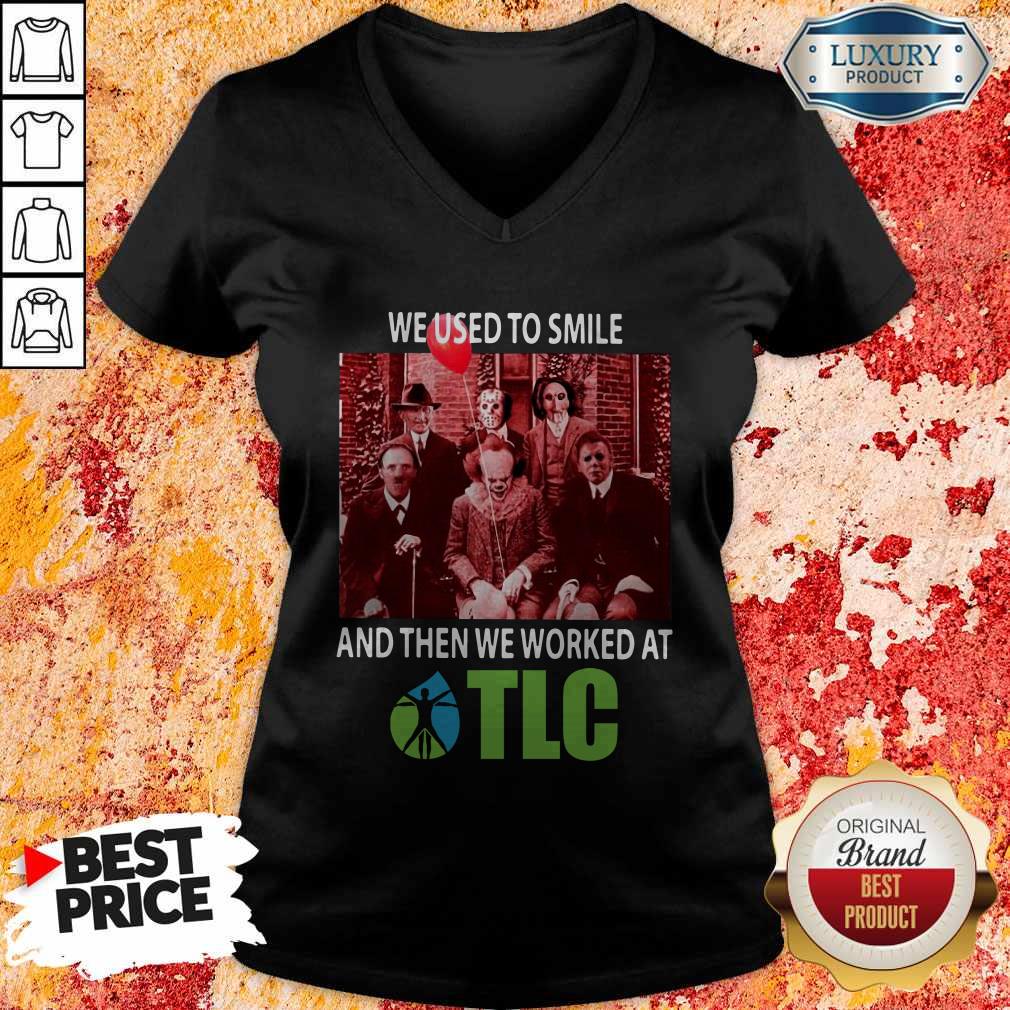 Horror Characters We Used To Smile And Then We Worked At TLC Shirt
