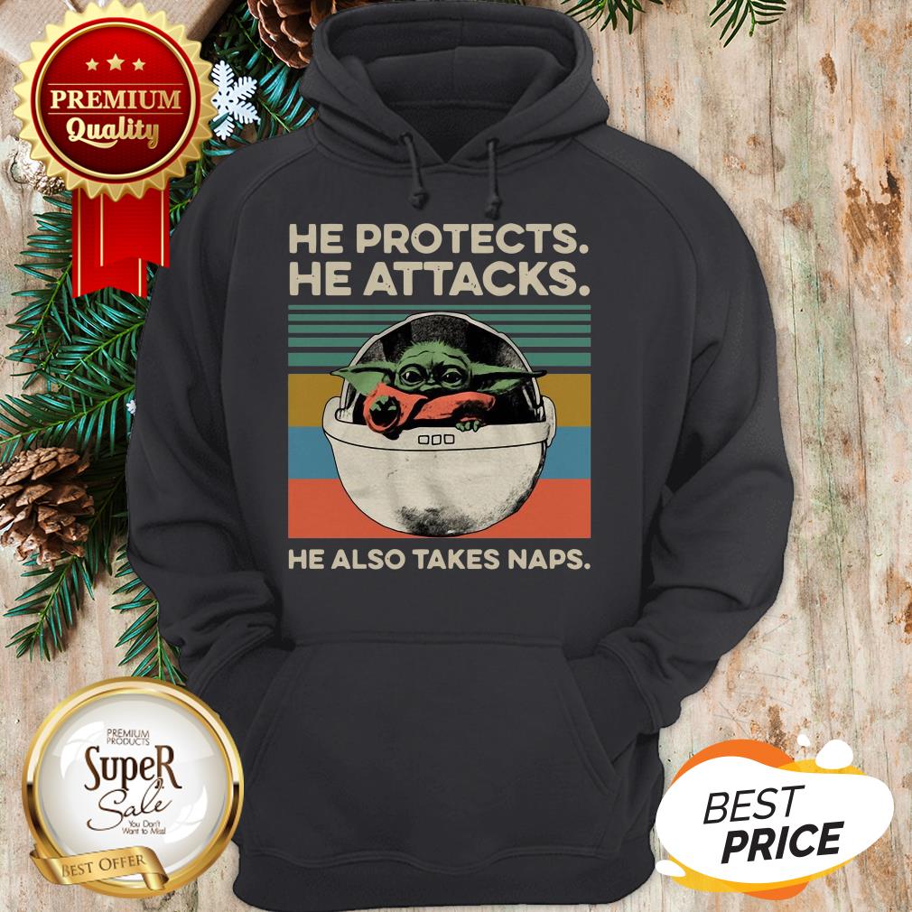 Hot Baby Yoda He Protects He Attacks He Also Takes Naps Vintage Shirt