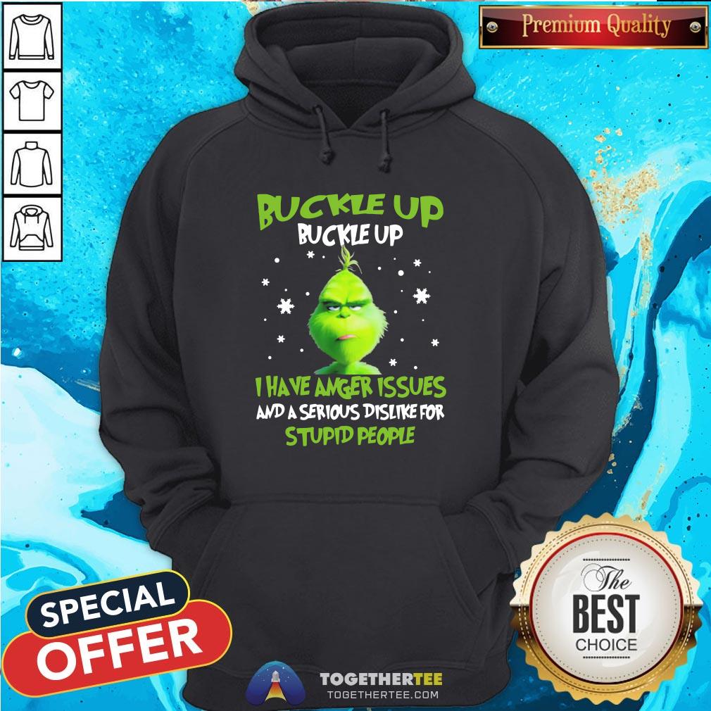 hot-grinch-buckle-up-buckle-up-i-have-anger-issues-hoodie.jpg