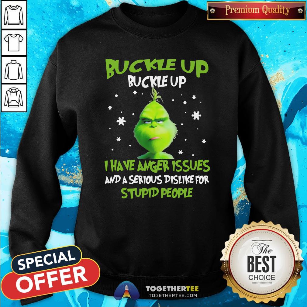 hot-grinch-buckle-up-buckle-up-i-have-anger-issues-sweatshirt.jpg
