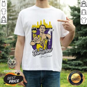 Perfect Alex Caruso Los Angeles Lakers The Carushow Shirt