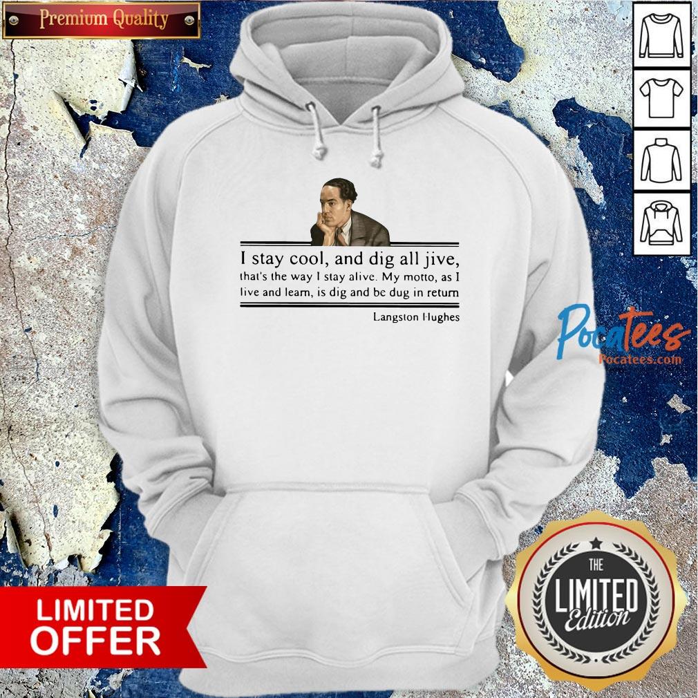 I Stay Cool And Dig All Jive Langston Hughes Shirt