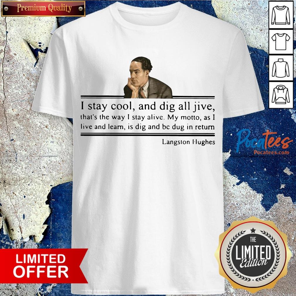 I Stay Cool And Dig All Jive Langston Hughes Shirt