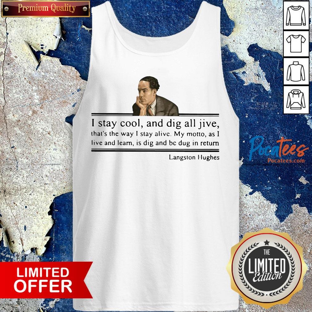 I Stay Cool And Dig All Jive Langston Hughes Shirt