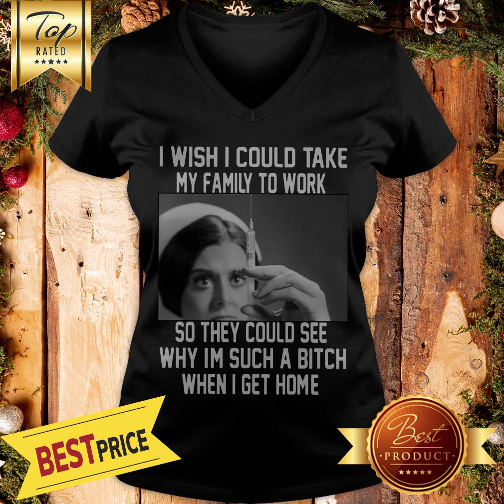 i-wish-i-could-take-my-family-to-work-so-they-could-see-why-im-such-a-bitch-when-i-get-home-v-ne.jpg
