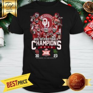 Oklahoma Big 12 Football Champions Oklahoma Sooners Signature Shirt