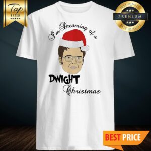 I’m Dreaming Of A Dwight Christmas Shirt
