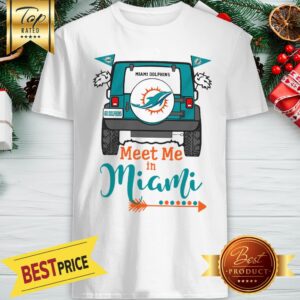 Official Miami Dolphins Go Dolphins Meet Me In Miami Car Shirt