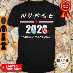 Premium Nurse 2020 Notquarantined Coronavirus Shirt