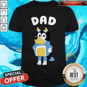 Original Bluey Dad Shirt