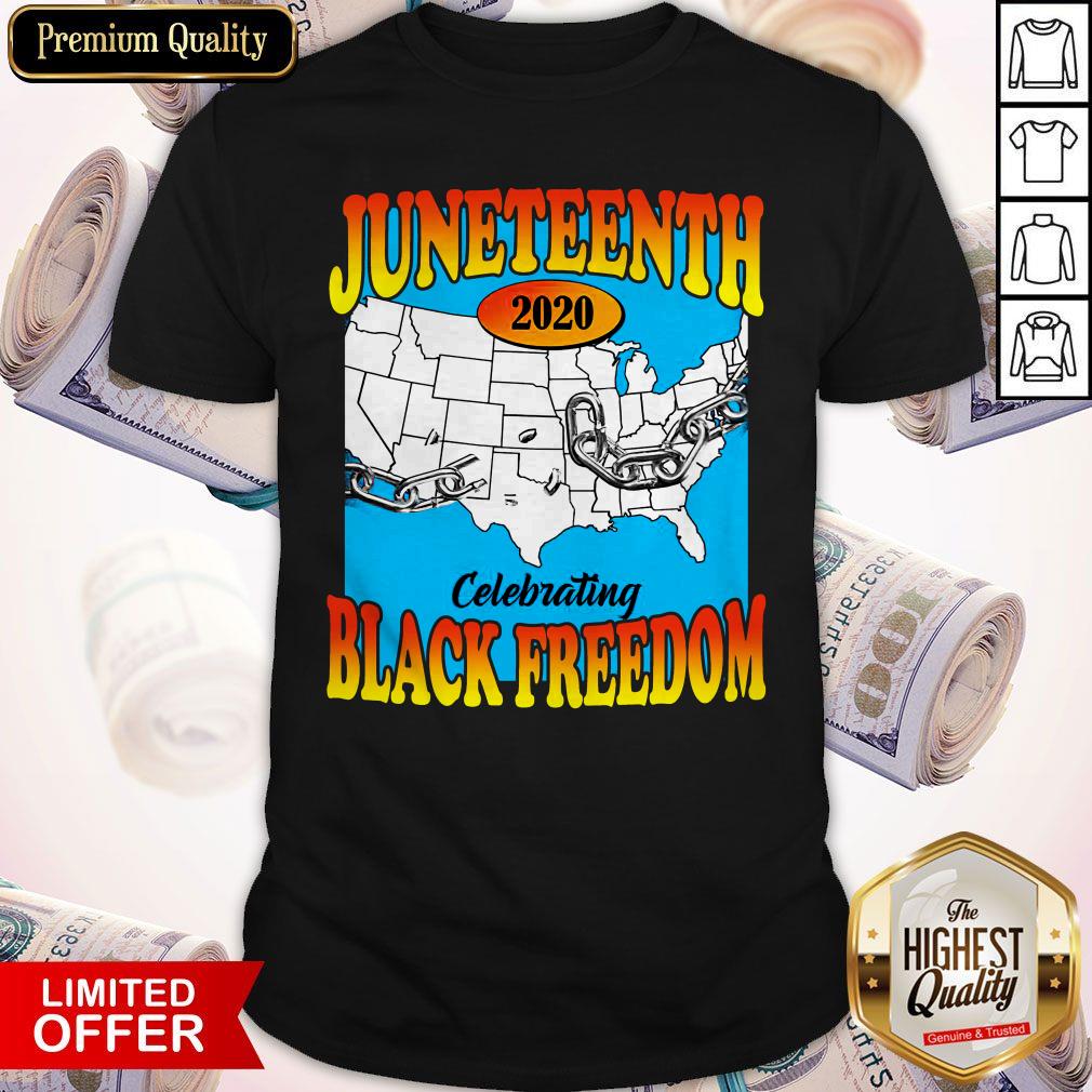 Juneteenth 2020 Celebrating Black Freedom Shirt