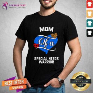 Perfect Mom Of A Special Needs Warrior Heart Shirt