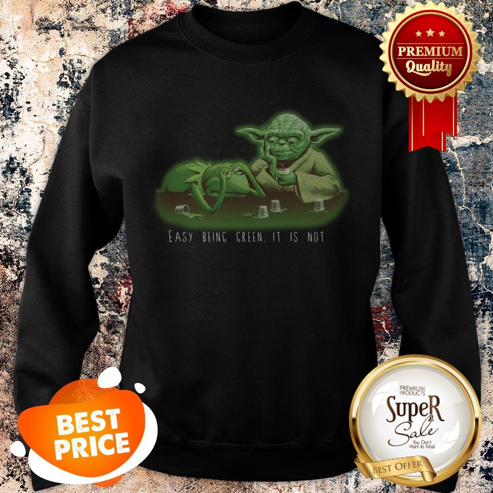 Kermit The Frog Yoda Easy Being Green It Is Not Shirt