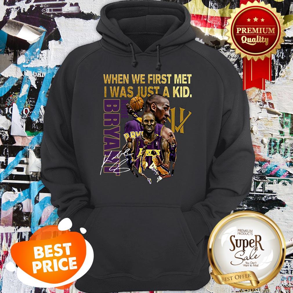 Kobe Bryant When We First Met I Was Just A Kid Signature Shirt